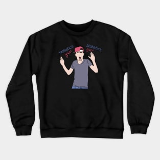 Statistics by Lil Timmy Tim Crewneck Sweatshirt